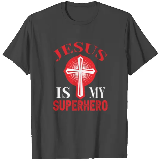 JESUS IS MY SUPERHERO T Shirts