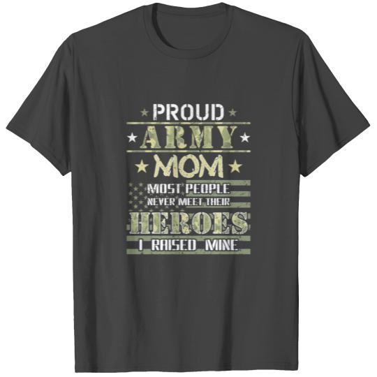Proud Army Mom I Raised My Heroes Camouflage Graph T Shirts