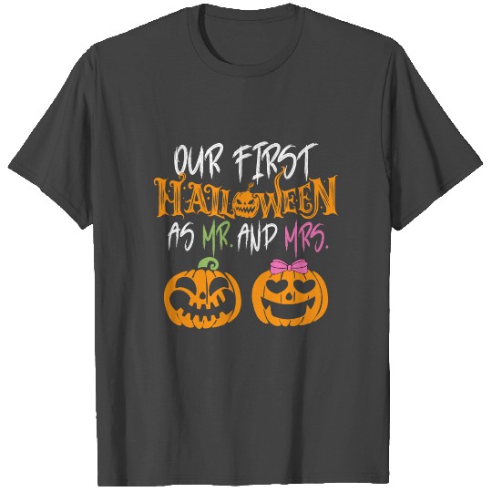 Our First Halloween As Mr And Mrs - Halloween T Shirts