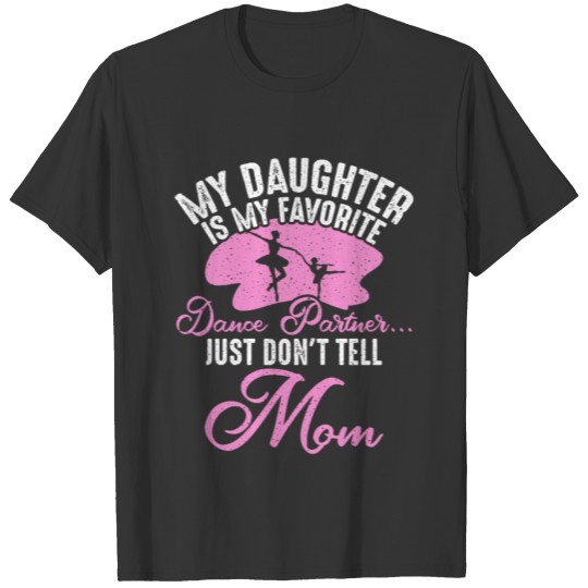 Dance Partner Woman Daughter Dance Music Word T Shirts
