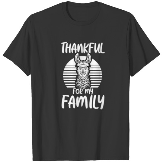 Thanksgiving Llama Thankfull For My Family T Shirts