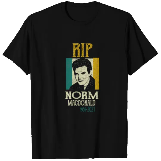 Norm Macdonald, Norm, SNL, Norm Macdonald RIP T Shirts
