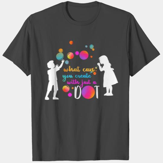 What Can You Create With Just A Dot Day Happy Kids T Shirts
