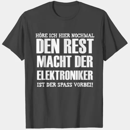 The rest is the work of the electrician saying T Shirts