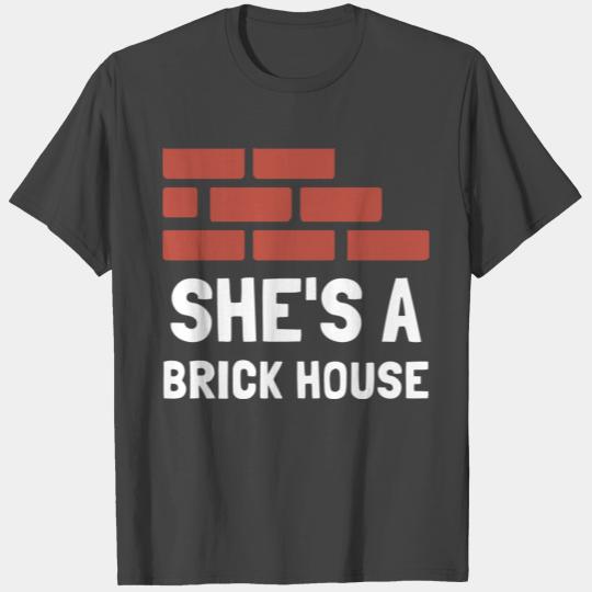 She's A Brick House T Shirts
