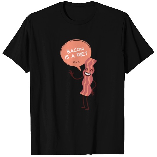BACON IS A DIET T Shirts