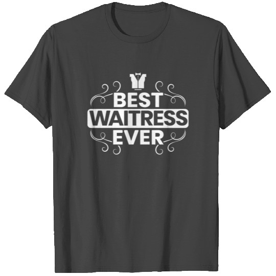 Best Waitress Ever Bartender Mixologist Bartending T Shirts