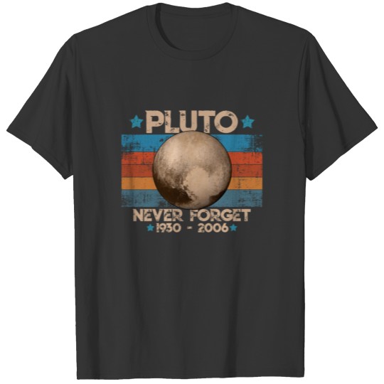 Vintage Never Forget Pluto Funny Astronomy Space T-shirt
