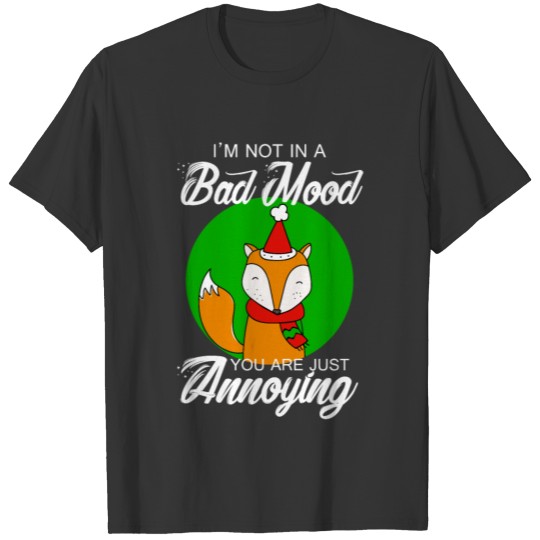 I'm Not In A Bad Mood Funny Christmas Fox Gift T-shirt