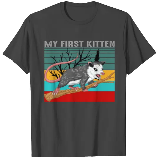 my first kitten opossum T Shirts