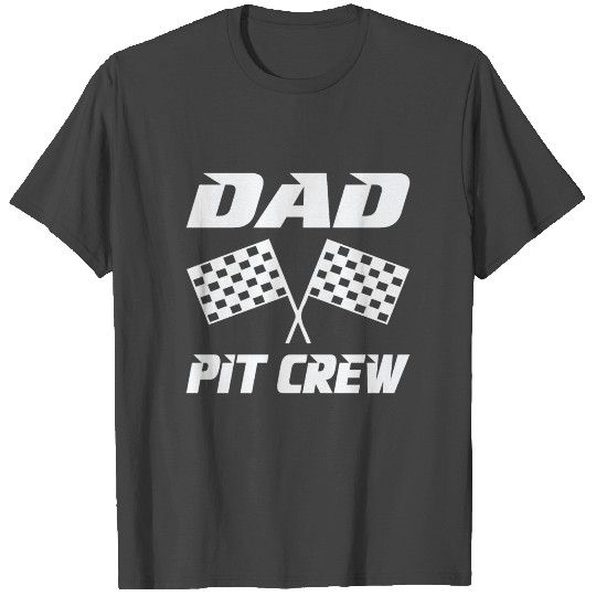 Dad Pit Crew Racing Familiy Race Car Kart Racer T Shirts