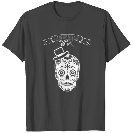 Dia De los Muertos Day of the Dead Mexican Skull T Shirts