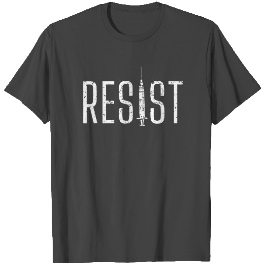 Resist Anti Vax No Forced Vaccination Mandate T Shirts