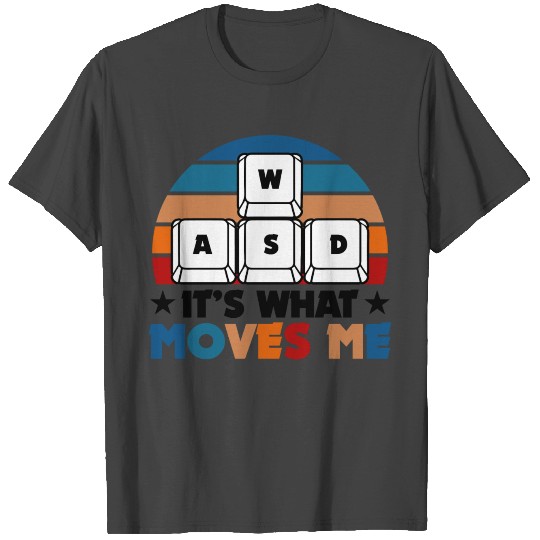 That's What Moves Me Retro Gamer Keyboard Pc Playe T Shirts