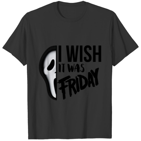 I Wish It Was Friday night vector T-shirt