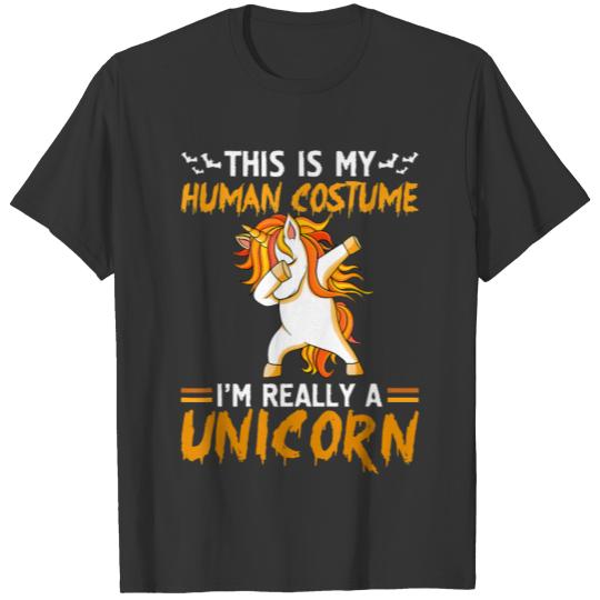 This Is My Human Costume Really A Unicorn T shirt T-shirt