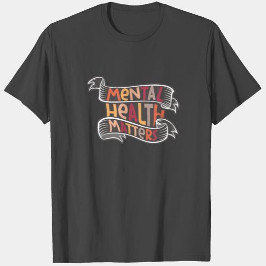 Brain Illness Mental Health Matters T Shirts