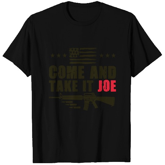 Come And Take It Joe T Shirts, Guns T Shirts