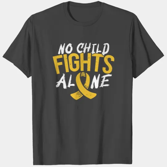 No Child Fights Alone Childhood Cancer Awareness T Shirts