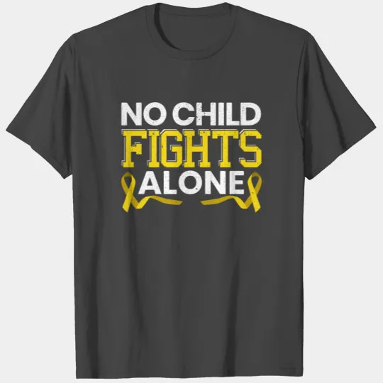 No Child Fights Alone Childhood Cancer Awareness T Shirts