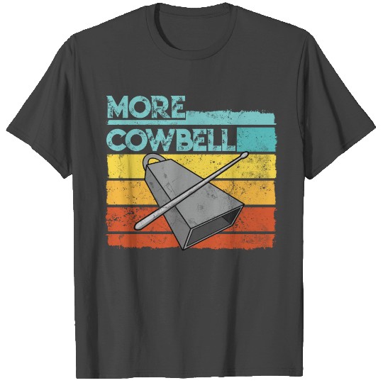 Vintage Retro More Cowbell Sarcastic Humor T Shirts