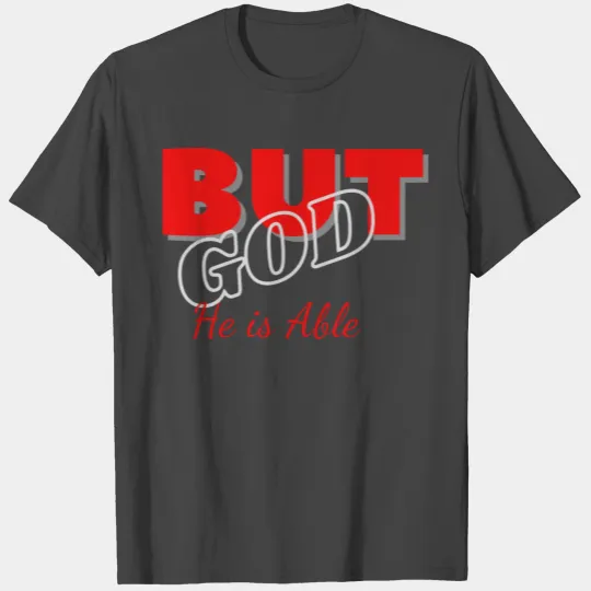 But God is Able T Shirts