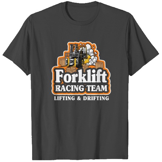 Forklift Racing Team Lifting & Drifting Dad T Shirts