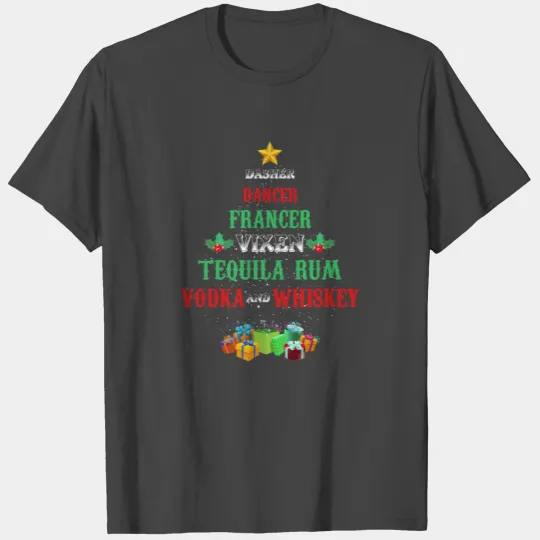 Dasher Dancer Francer Vixen Tequila Rum Vodka T Shirts