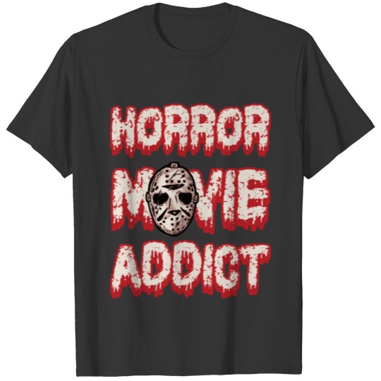 Horror Movie Addict T-shirt