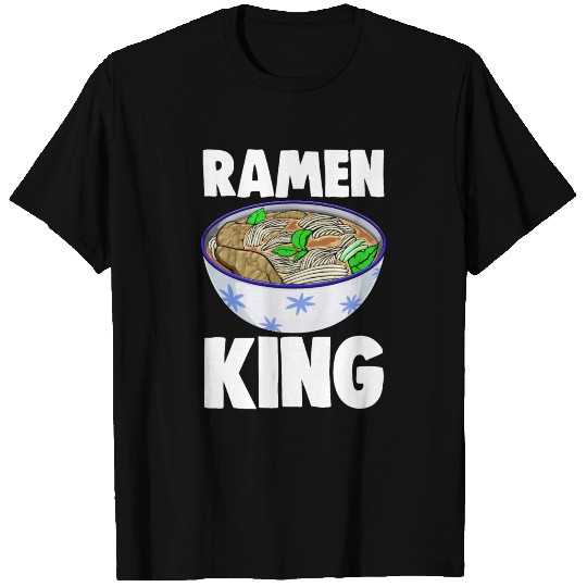 Ramen King Pho Soup T Shirts