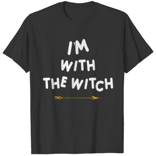 I m With The Witch Funny Halloween T Shirts