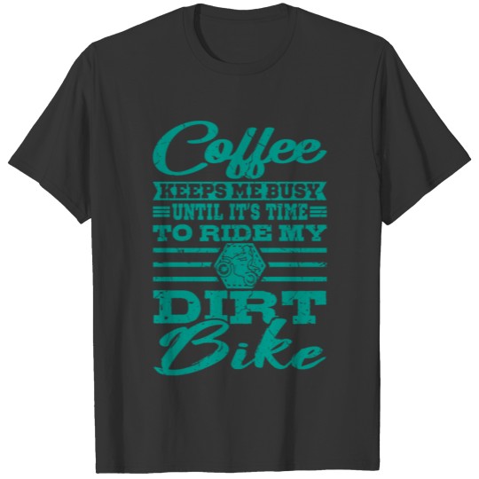 Dirt Bike Dad Funny Motocross Coffee And Dirt Bike T Shirts