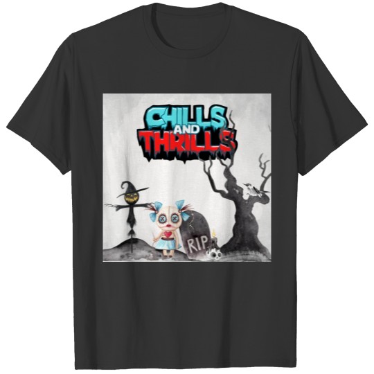 Chill And Thills With Little Voodoo T-shirt