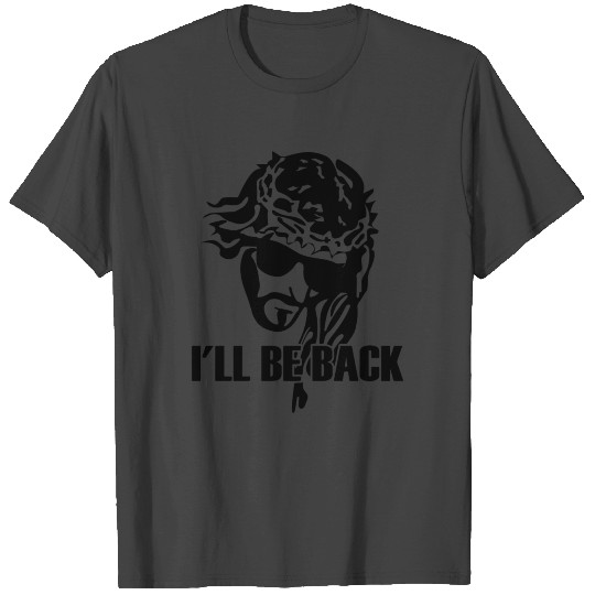 I'll Be Back Jesus T Shirts, Church Jesus Christ
