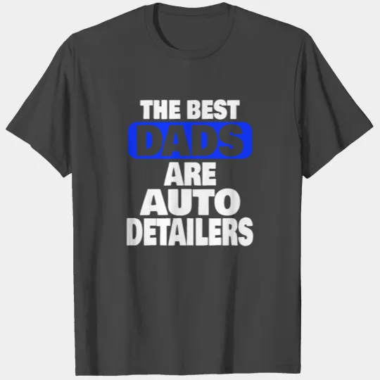 Mobile Auto Detailing Auto Detailing Car Detailer T Shirts