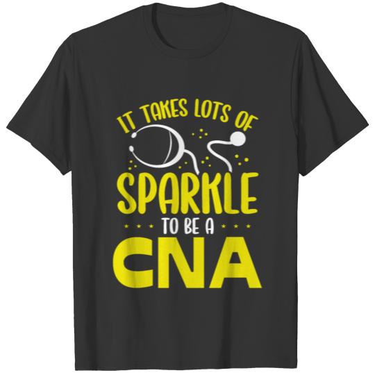 It Takes A Lot Of Sparkle To Be A CNA Nursing T-shirt