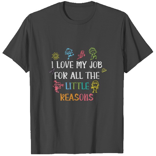 i love my job for all the little reasons lunch lad T Shirts