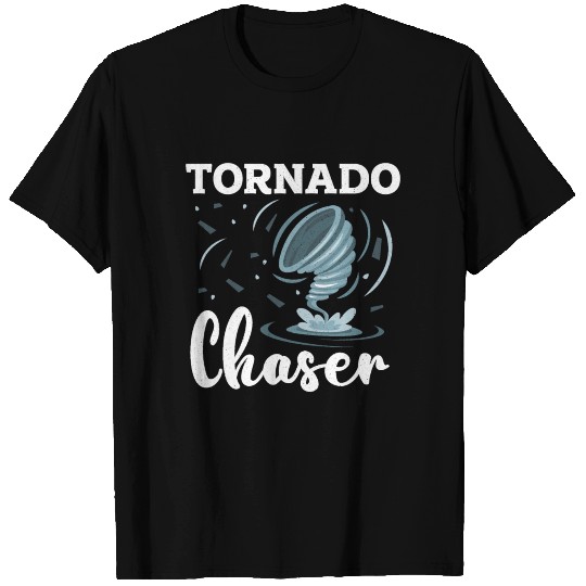 Tornado Chaser Storm Twister Weather Hunter T Shirts