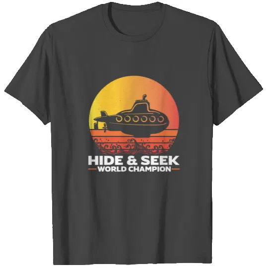 Hide Seek World Champion Submarine Veteran Navy T Shirts