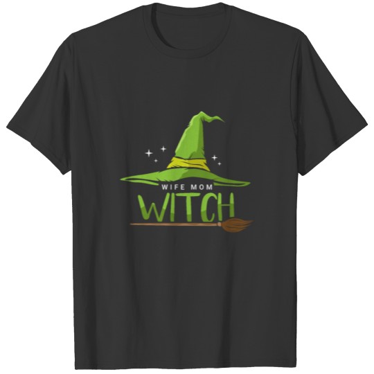 Wife Mom Witch Halloween Witch Trick Or Treat T Shirts
