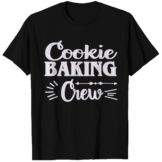 Cookie Baking Crew T Shirts
