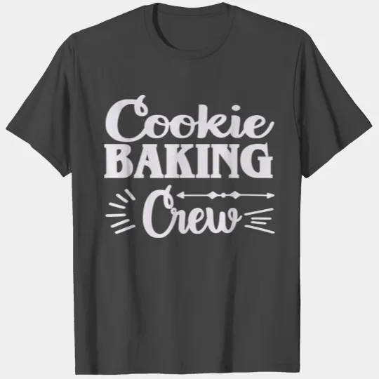 Cookie Baking Crew T Shirts