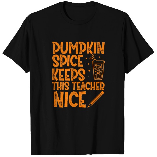 Pumpkin Spice Keeps This Teacher Nice Halloween T Shirts