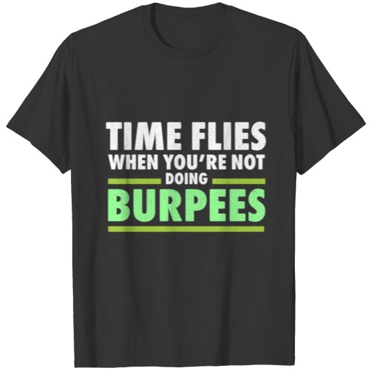 Burpees Gym Workout Weightlifting Exercise Fitness T Shirts