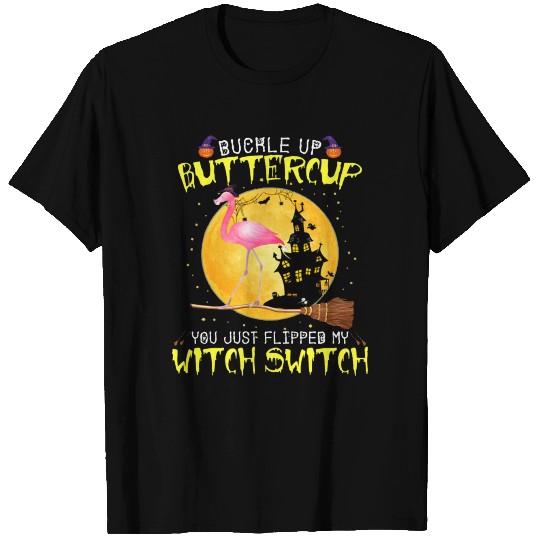 Flamigo Witch Buckle Up Buttercup T Shirts