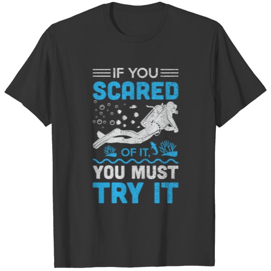 Scuba Diving Quotes T-Shirt T-shirt