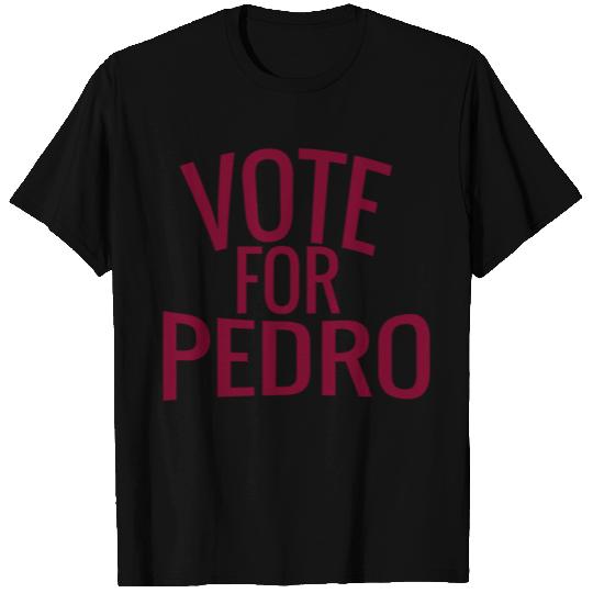 Vote for Pedro T Shirts