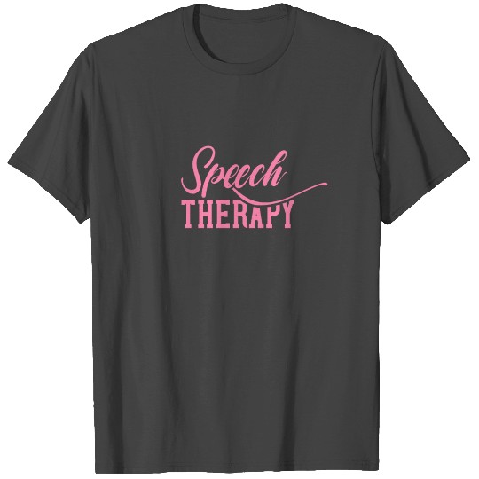 Speech therapy Lisp Speech Therapist Stutter Job T Shirts
