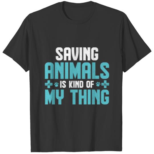 Saving Animals Vet Tech Veterinary Doctor T-shirt