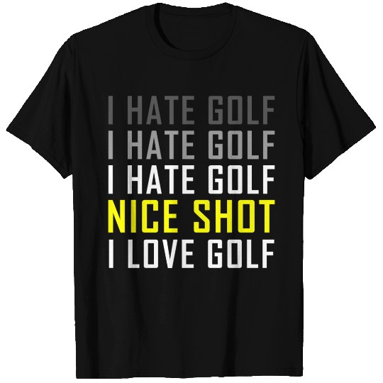 funny golf quotes - i hate golf T Shirts